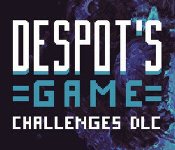 Despot's Game - Challenges