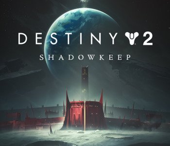 Destiny 2 Shadowkeep (Festung der Schatten)