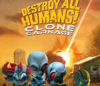 Destroy All Humans! – Clone Carnage