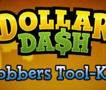 Dollar Dash: DLC2 Robbers Tool-Kit