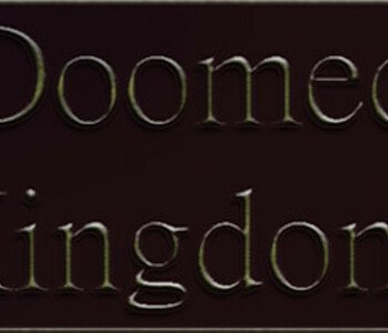 Doomed Kingdoms