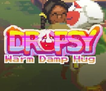 Dropsy: Warm Damp Hug