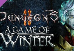 Dungeons 2 - A Game of Winter