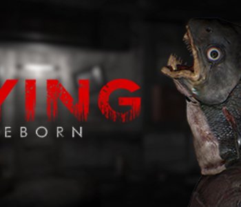 DYING: Reborn