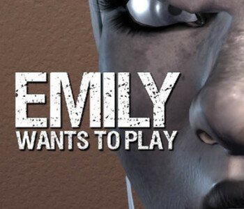 Emily Wants To Play