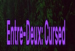 Entre-Deux: Cursed