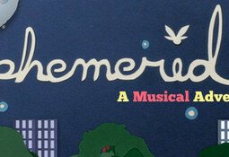 Ephemerid: A Musical Adventure