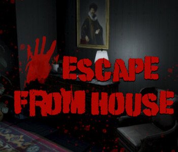 Escape From House