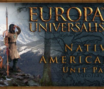 Europa Universalis IV: Native Americans II Unit Pack