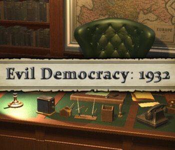 Evil Democracy: 1932