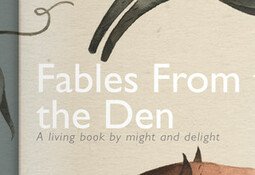 Fables from the Den