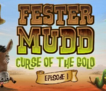 Fester Mudd: Curse of the Gold - Episode 1