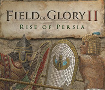 Field of Glory II: Rise of Persia