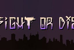 Fight or Die