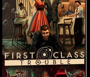 First Class Trouble