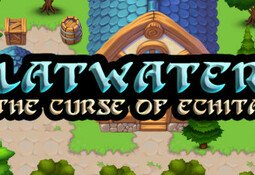 Flatwaters: The Curse of Echita