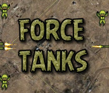 FORCE TANKS