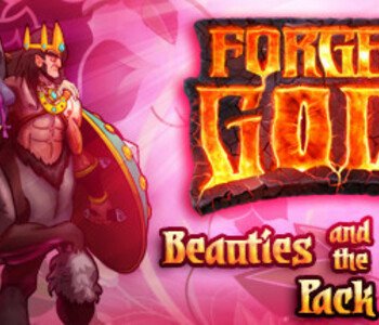 Forge of Gods: Beauties and the Beasts Pack