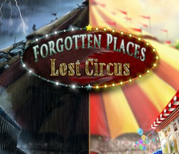 Forgotten Places: Lost Circus