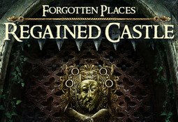 Forgotten Places: Regained Castle