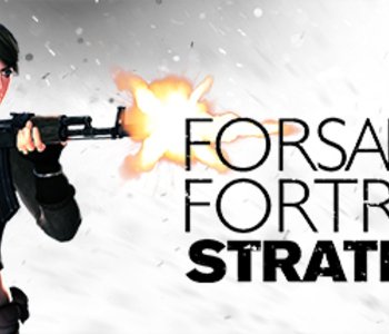 Forsaken Fortress Strategy