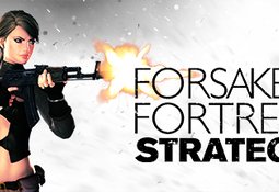 Forsaken Fortress Strategy