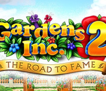 Gardens Inc. 2: The Road to Fame