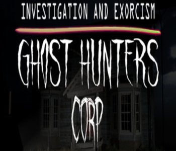 Ghost Hunters Corp / Ghost Exorcism INC.