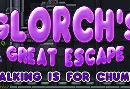 Glorch's Great Escape: Walking is for Chumps