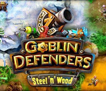 Goblin Defenders: Steel‘n’ Wood