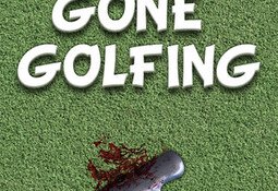 Gone Golfing