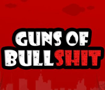 Guns of Bullshit