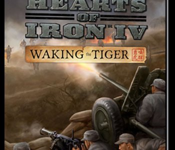 Hearts of Iron IV - Waking the Tiger