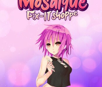 Hentai Mosaique Fix-IT Shoppe