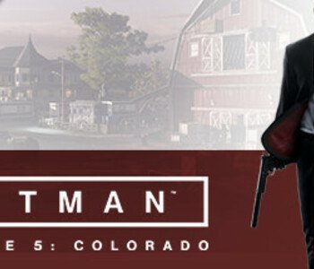 HITMAN: Episode 5 - Colorado