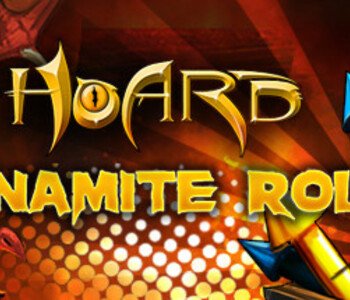 HOARD: Dynamite Roll