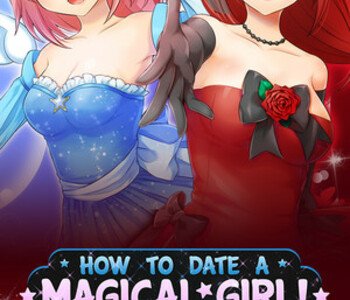 How To Date A Magical Girl!