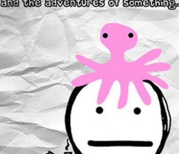 HUH?: and the Adventures of something