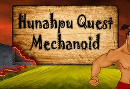 Hunahpu Quest. Mechanoid