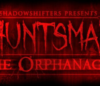 Huntsman - The Orphanage Halloween Edition