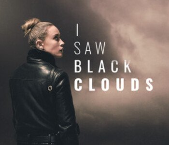 I Saw Black Clouds