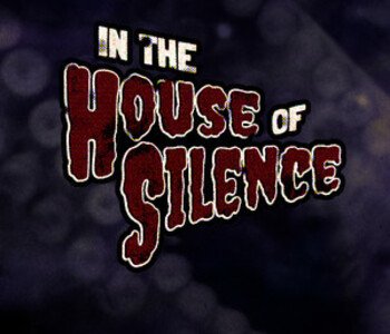 In the House of Silence