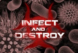 Infect and Destroy