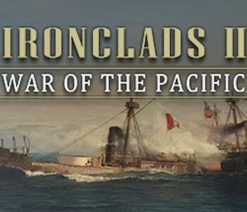 Ironclads 2: War of the Pacific