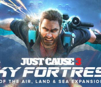 Just Cause 3 DLC: Sky Fortress Pack