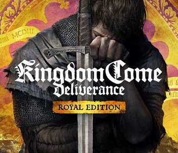 Kingdom Come: Deliverance Royal Edition