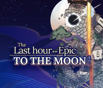 Last Hour of an Epic TO THE MOON RPG