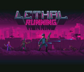 Lethal Running