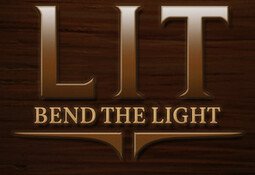 LIT: Bend the Light