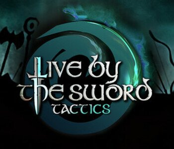 Live by the Sword: Tactics